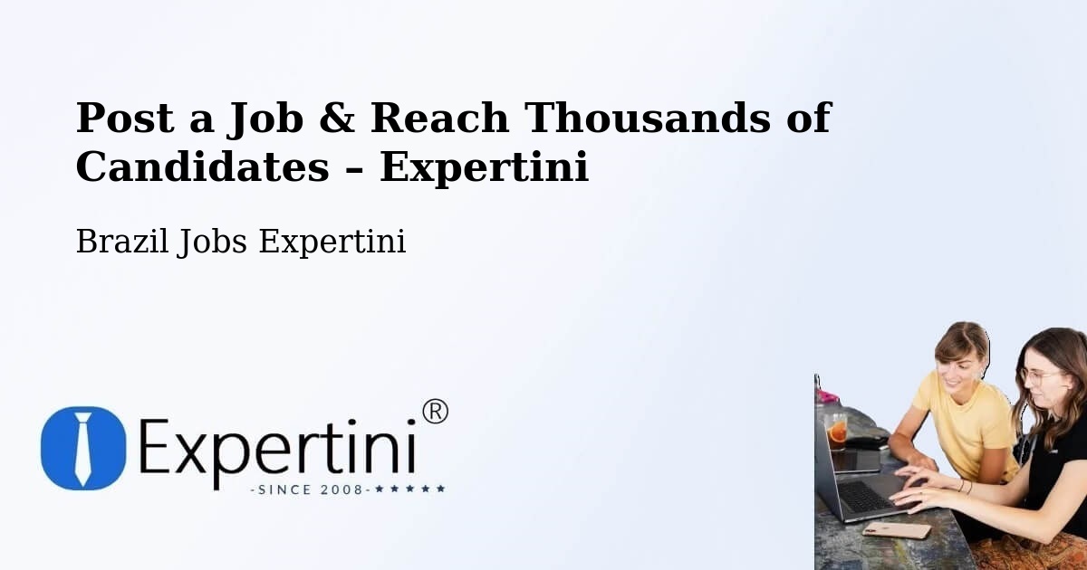 Post a Job in Arujá – Hire the Right Talent - Arujá, Brazil Jobs Expertini